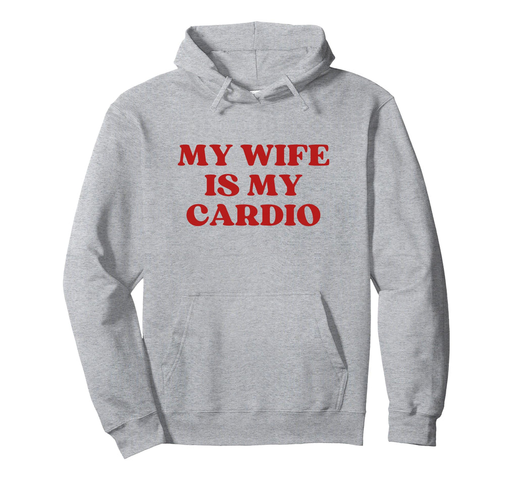 My Wife Is My Cardio Y2K Aesthetic Hoodie - Custom Art Print Unisex - T-Shirt, Sweatshirt, Hoodie