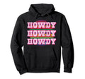 Howdy Boho Cowgirl South Western Serape Hoodie - Novelty Apparel Unisex - T-Shirt, Sweatshirt, Hoodie
