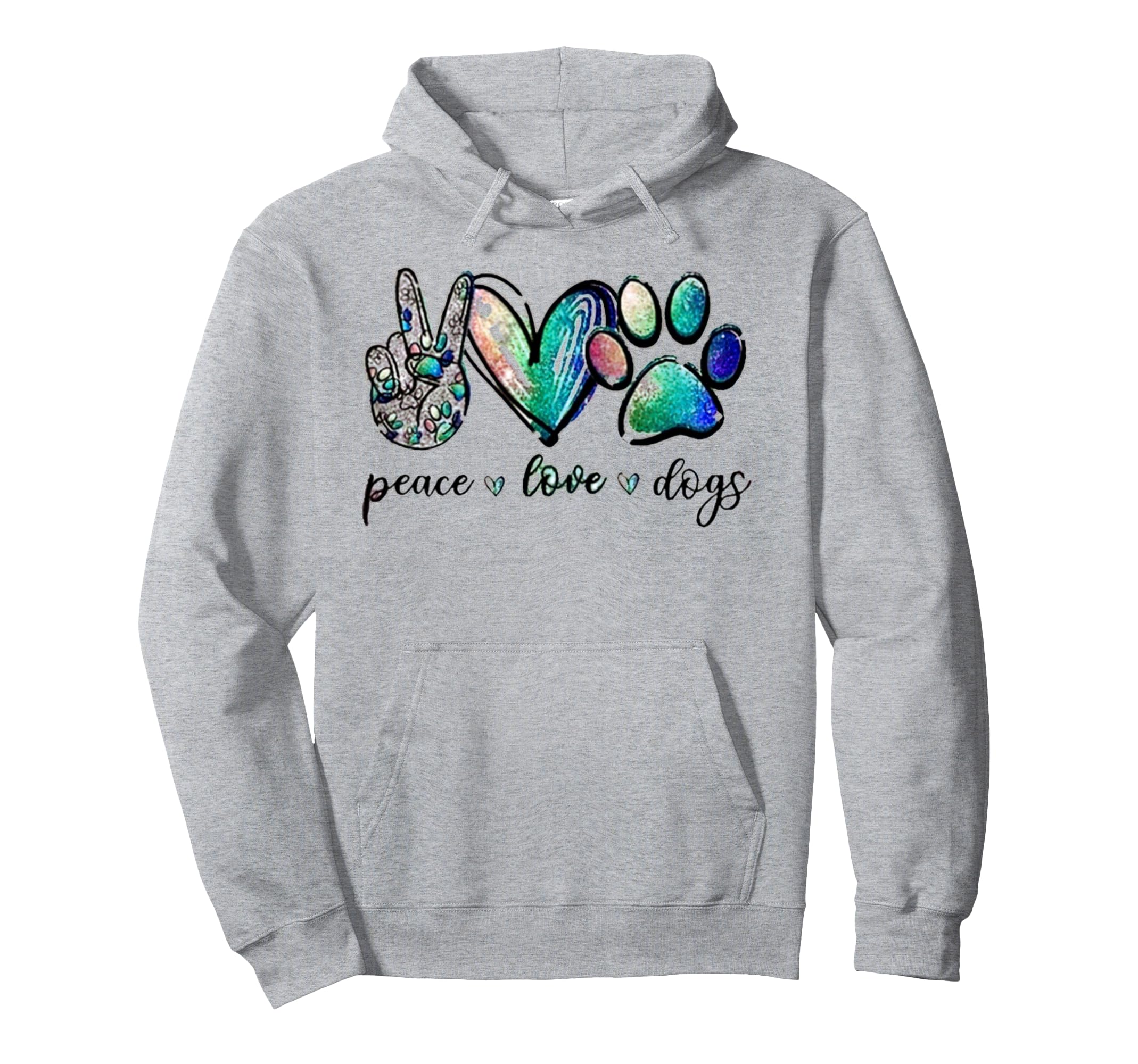 Peace Love Dogs Hoodie - Unique Graphic Unisex - T-Shirt, Sweatshirt, Hoodie