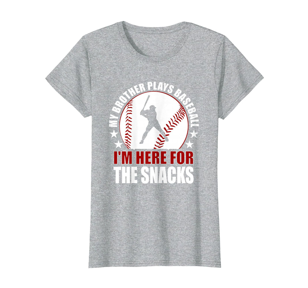 My Brother Plays Baseball Im Here Snacks T-Shirt - Unique Graphic Unisex - T-Shirt, Sweatshirt, Hoodie