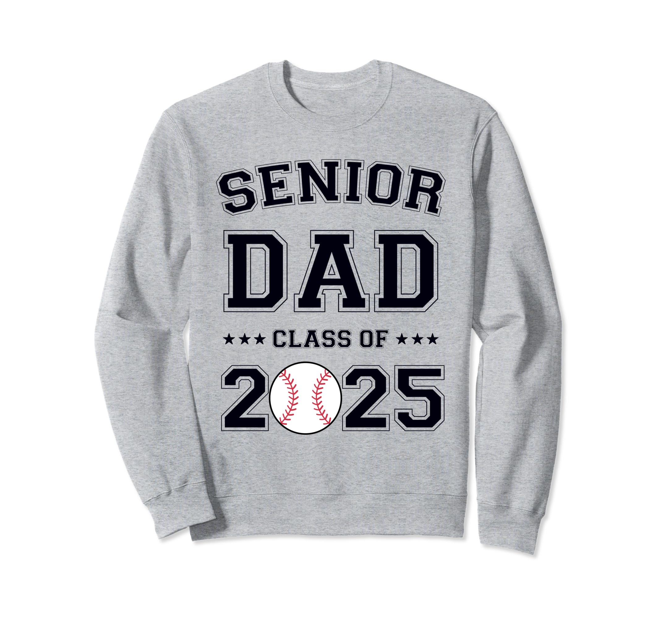 Class 2025 Baseball Dad Senior Sweatshirt - Novelty Apparel Unisex - T-Shirt, Sweatshirt, Hoodie