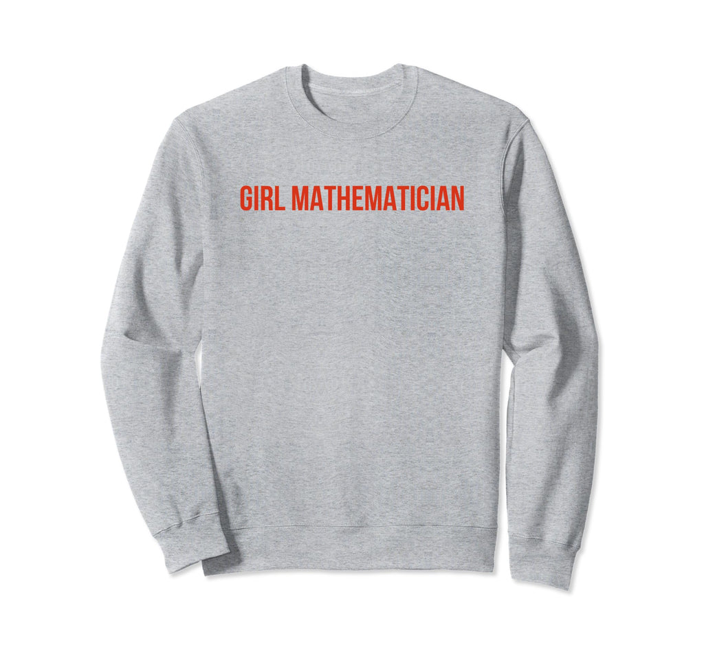 Mathematician Funny Y2K Aesthetic Sweatshirt - Streetwear Style Men Women - T-Shirt, Sweatshirt, Hoodie