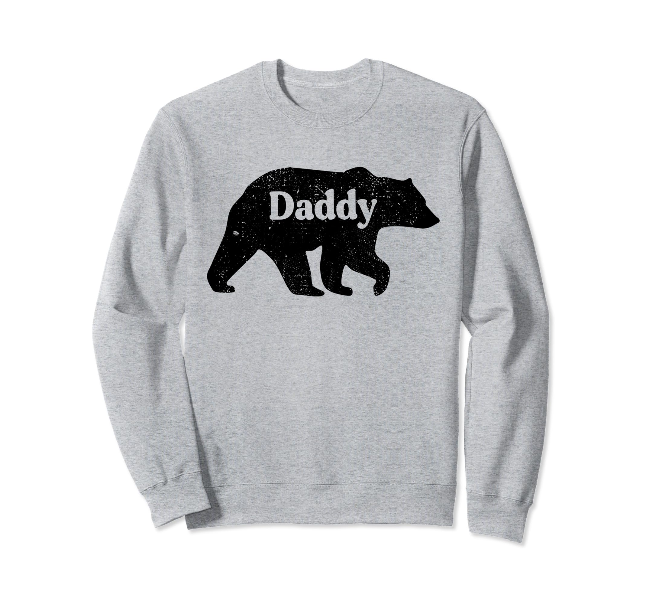 Daddy Bear Fathers Day Distressed Sweatshirt - Trendy Graphic Men Women - T-Shirt, Sweatshirt, Hoodie