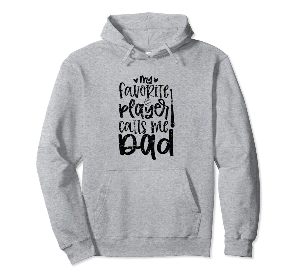 My Favorite Player Calls Me Dad Hoodie - Aesthetic Graphic for Adults - T-Shirt, Sweatshirt, Hoodie