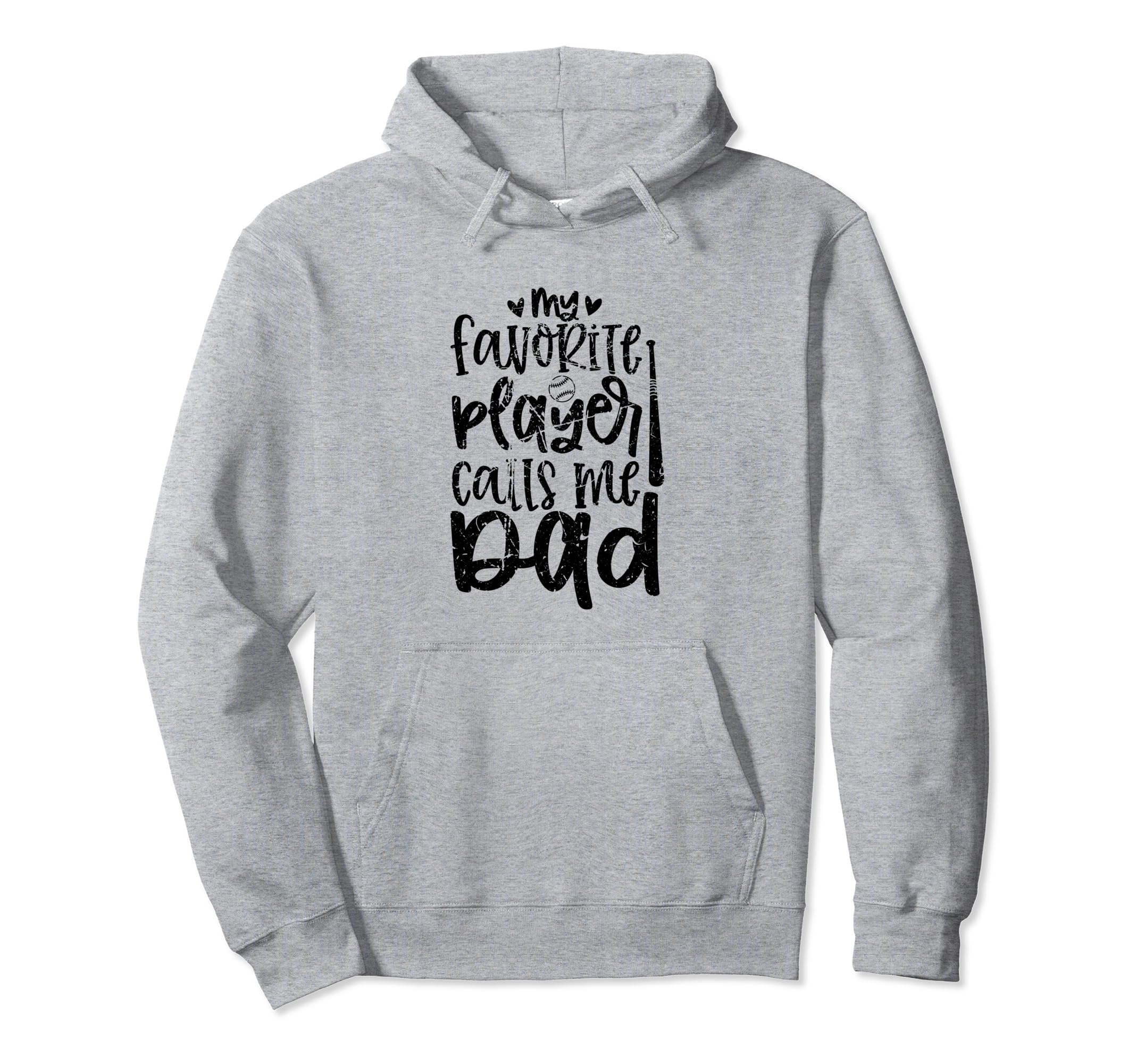 My Favorite Player Calls Me Dad Hoodie - Aesthetic Graphic for Adults - T-Shirt, Sweatshirt, Hoodie