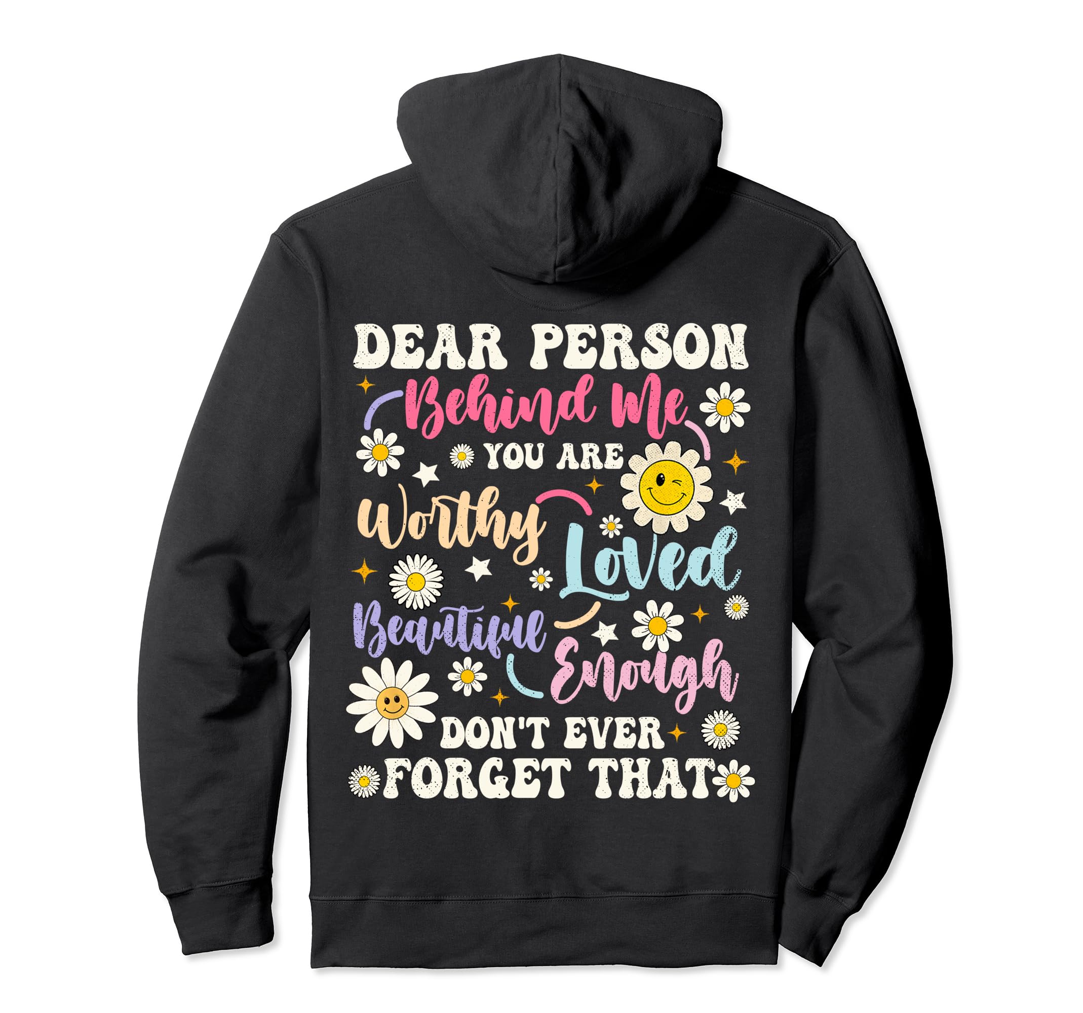 Funny Dear Person Behind Me You Are Hoodie - Novelty Apparel Men Women - T-Shirt, Sweatshirt, Hoodie
