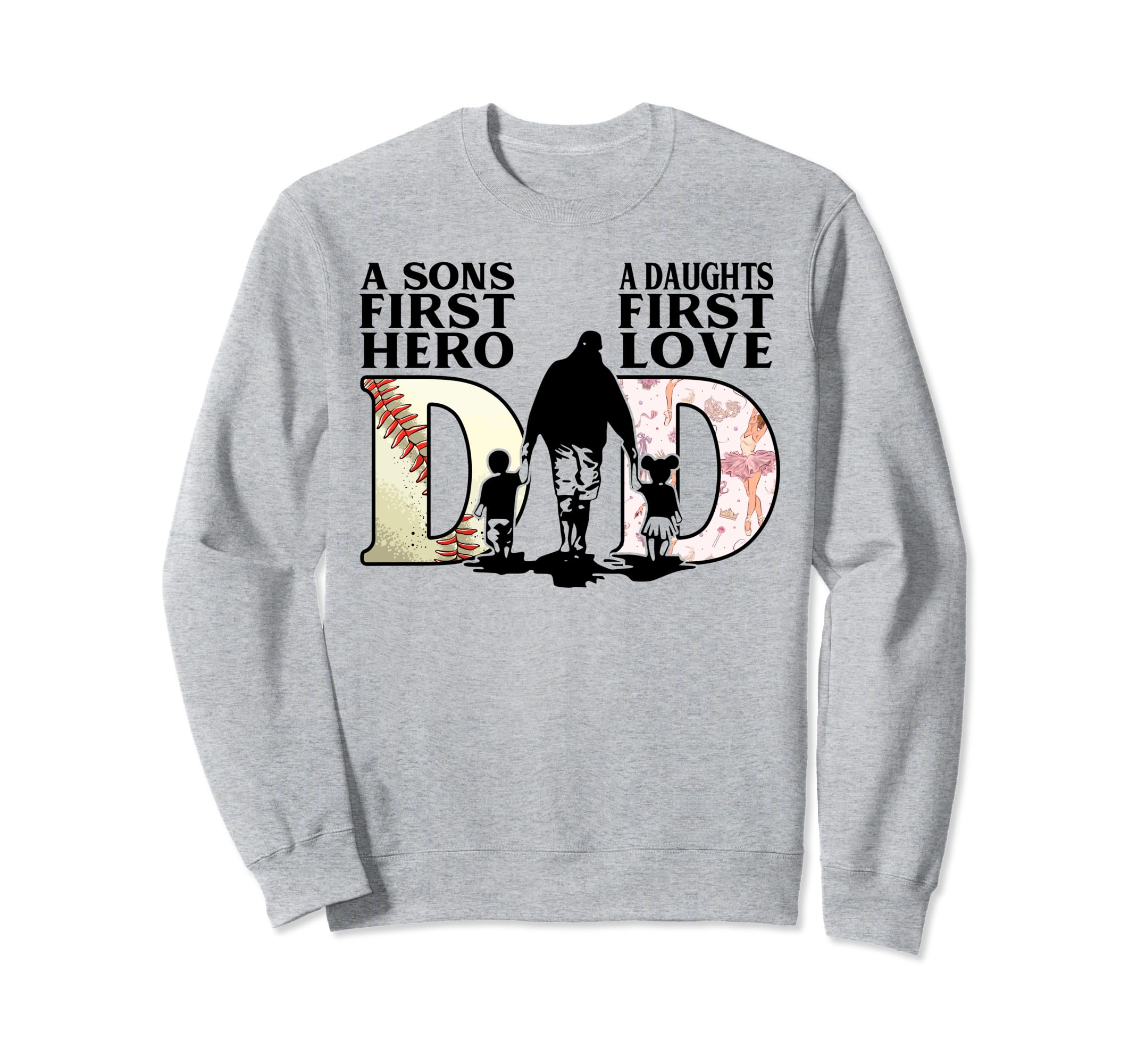 Baseball Dance Dad Sons First Hero Sweatshirt - Graphic Print Unisex - T-Shirt, Sweatshirt, Hoodie