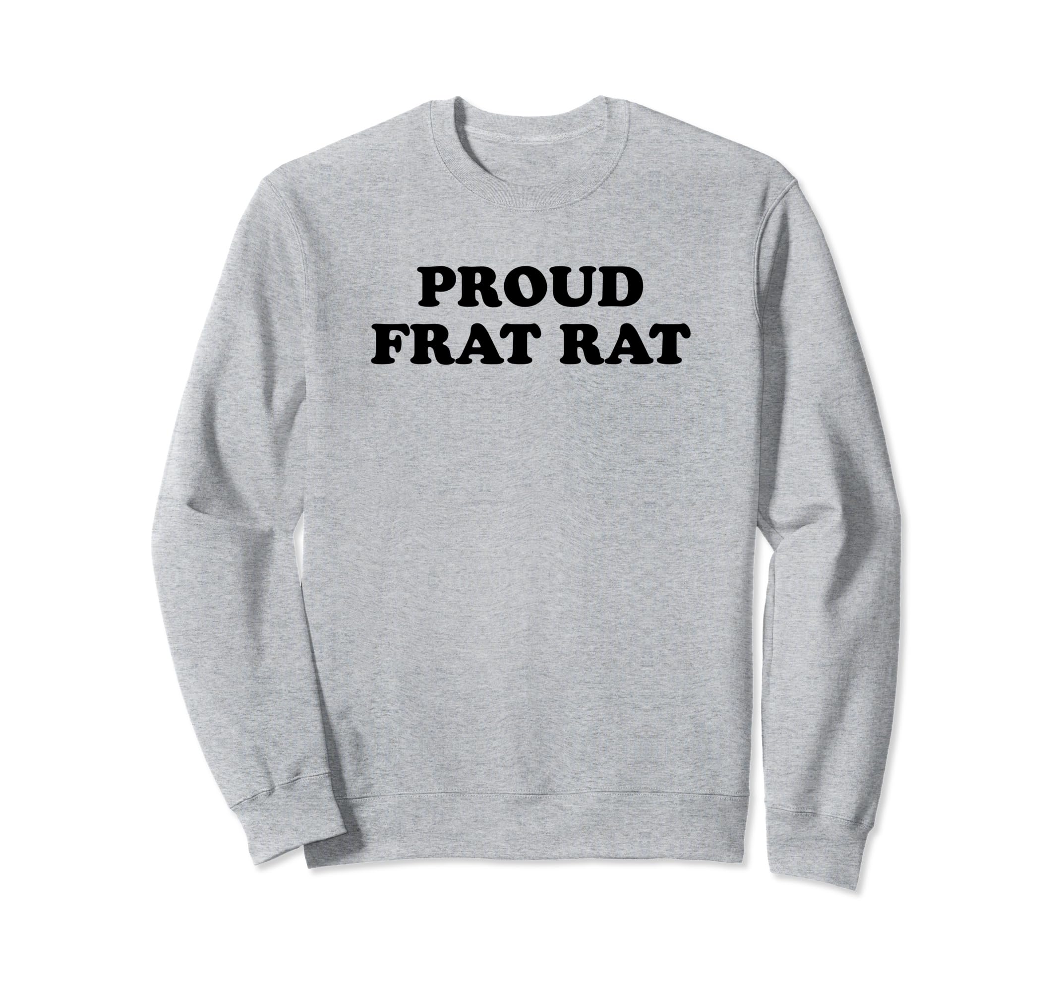 Proud Frat Rat Funny Y2K Aesthetic Sweatshirt - Minimalist Print for Adults - T-Shirt, Sweatshirt, Hoodie
