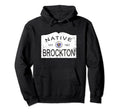 Native Brockton Massachusetts Ma 1821 Hoodie - Fun Novelty Design Unisex - T-Shirt, Sweatshirt, Hoodie