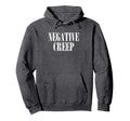 Negative Creep Funny 90S Music Grunge Hoodie - Unique Graphic Unisex - T-Shirt, Sweatshirt, Hoodie