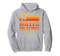 Roller Skating Skate 1970S Because Im Hoodie - Unique Graphic Unisex - T-Shirt, Sweatshirt, Hoodie