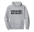 Hating Me Wont Make You Pretty Y2K Hoodie - Unique Graphic for Adults - T-Shirt, Sweatshirt, Hoodie