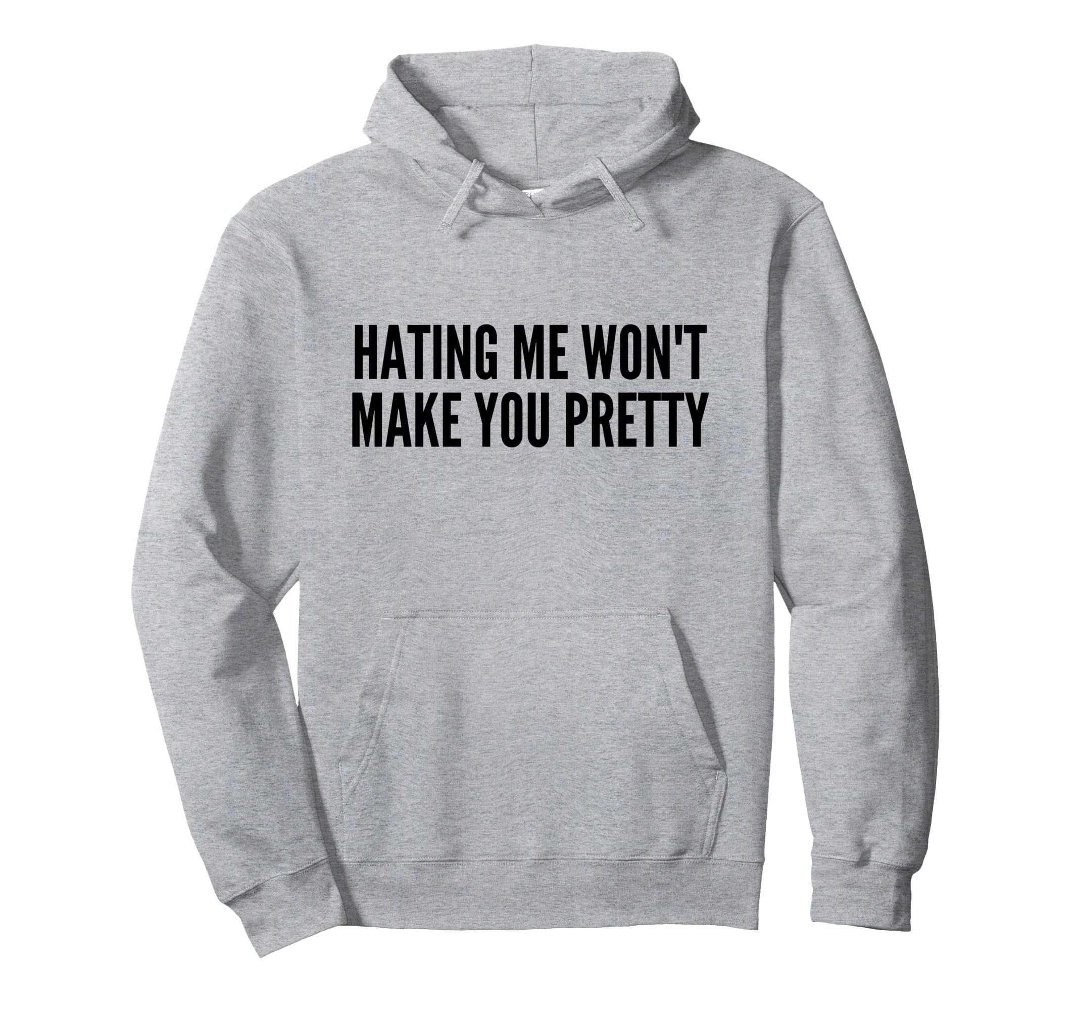 Hating Me Wont Make You Pretty Y2K Hoodie - Unique Graphic for Adults - T-Shirt, Sweatshirt, Hoodie
