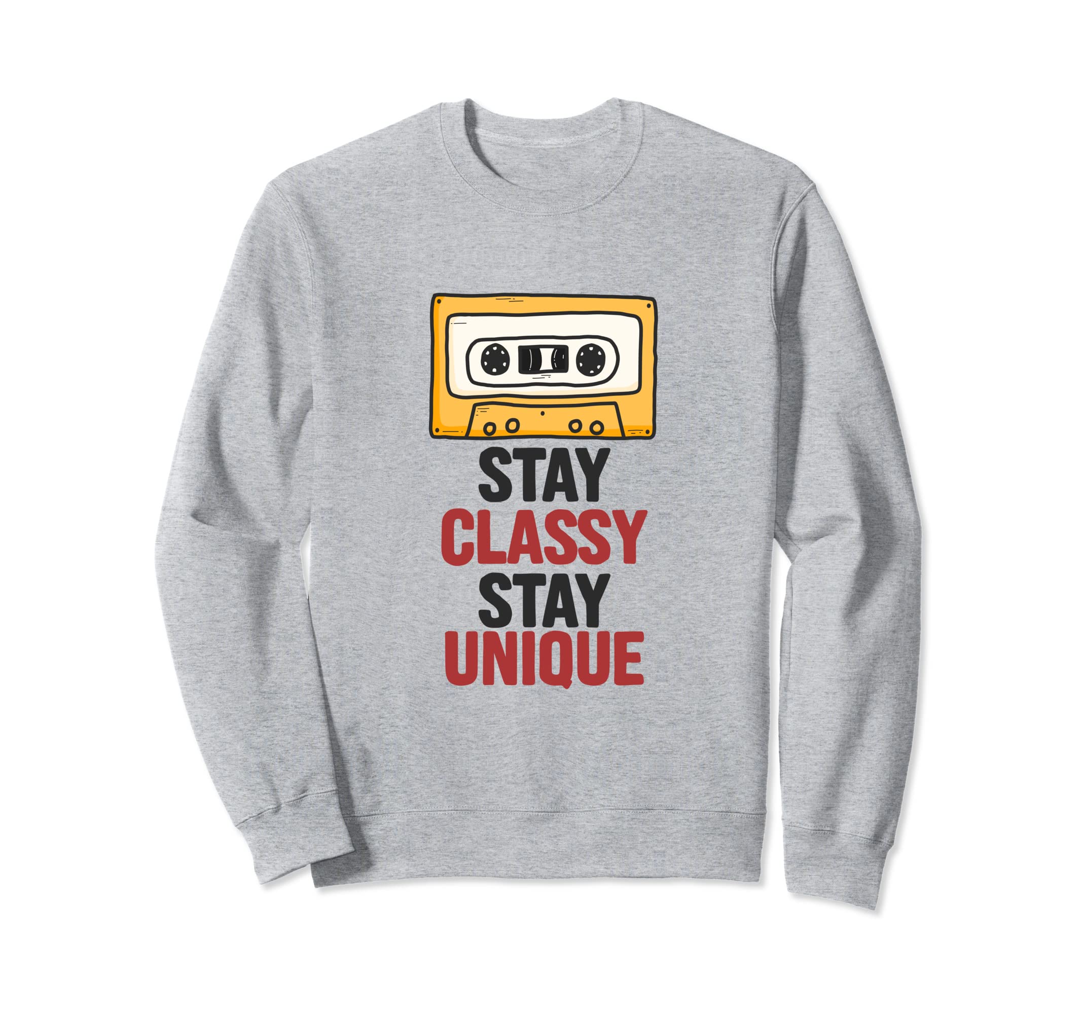Stay Classy Stay Unique Audio Sweatshirt - Streetwear Style Men Women - T-Shirt, Sweatshirt, Hoodie