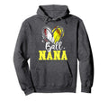 Ball Nana Softball Baseball Grandma Hoodie - Unique Graphic Unisex - T-Shirt, Sweatshirt, Hoodie