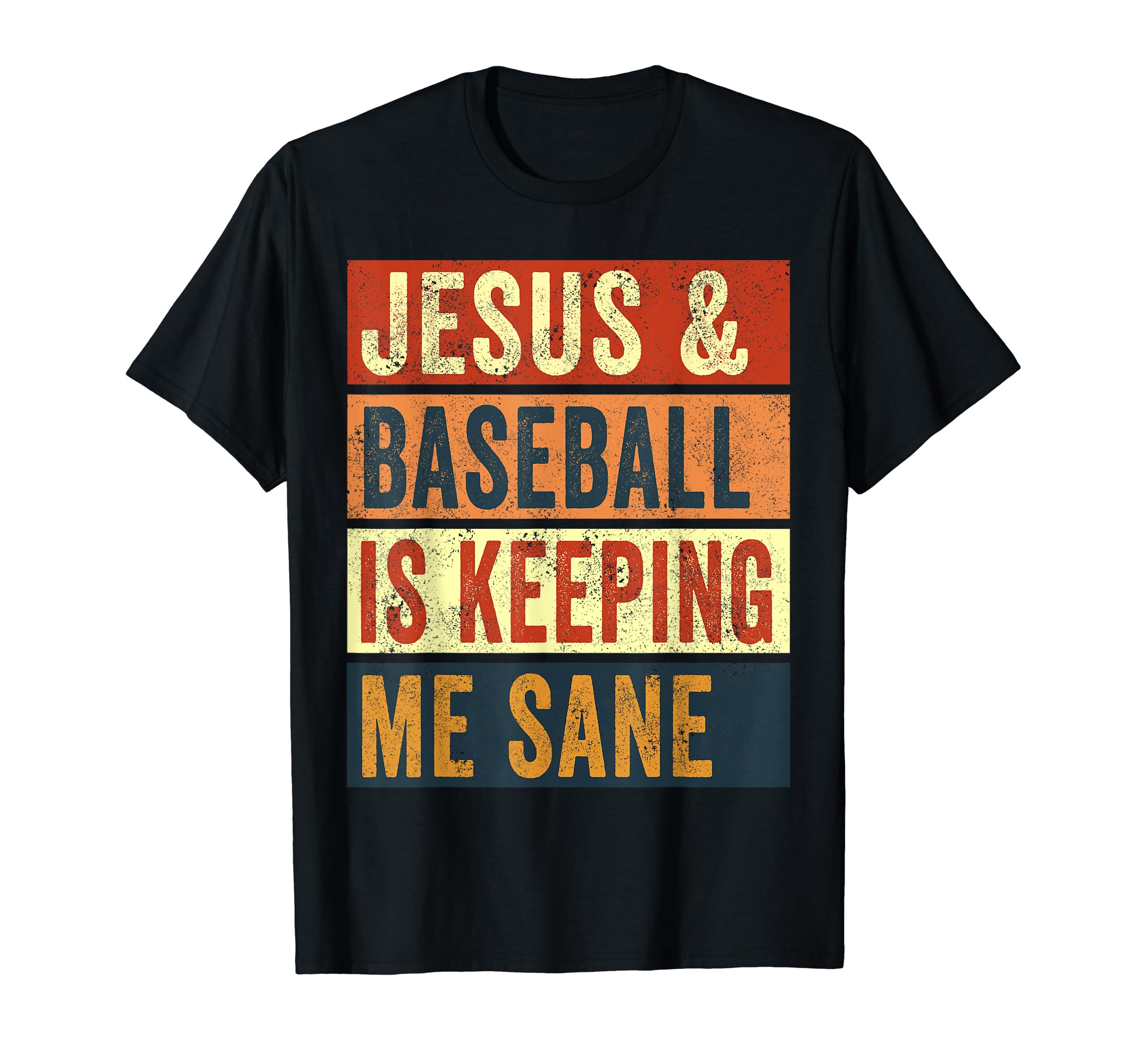 Jesus And Baseball Is Keeping Me Sane T-Shirt - Graphic Print for Adults - T-Shirt, Sweatshirt, Hoodie