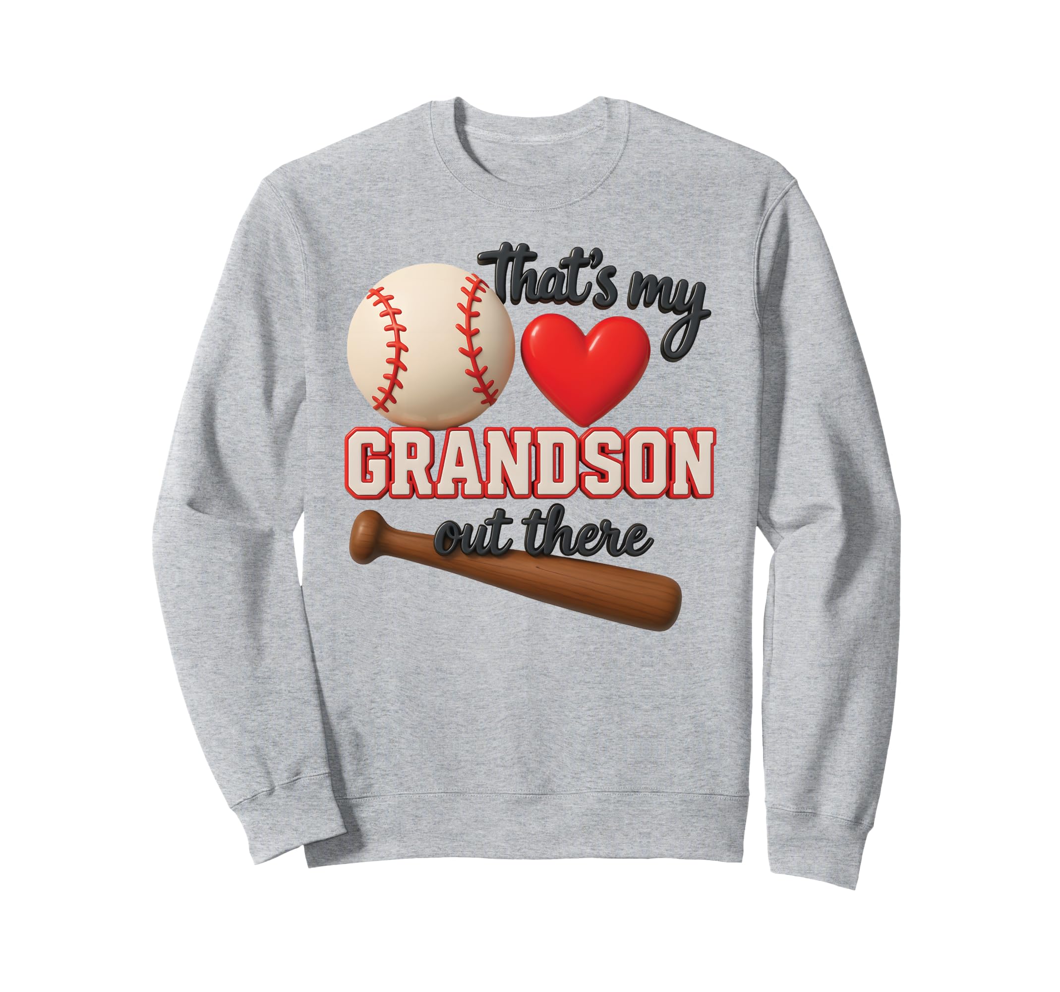 Thats My Grandson Out There Baseball Sweatshirt - Graphic Print Men Women - T-Shirt, Sweatshirt, Hoodie