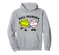 Ball Grandma Softball Baseball Hoodie - Fun Novelty Design for Adults - T-Shirt, Sweatshirt, Hoodie