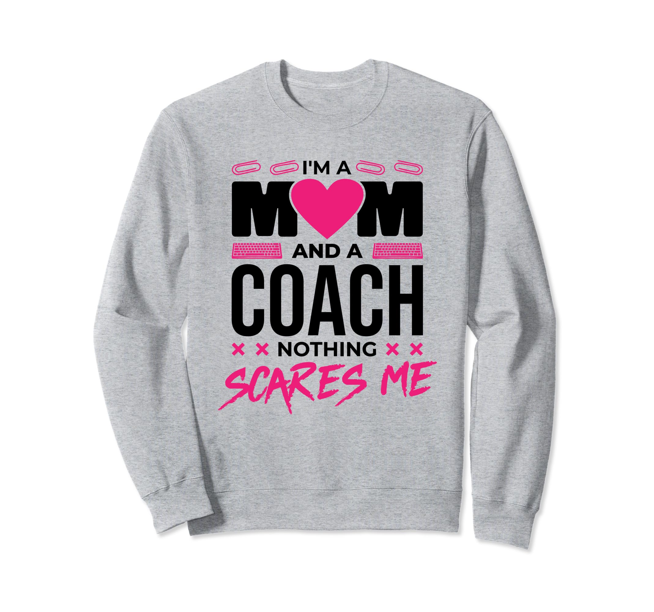 Coach Mothers Day Basketball Sweatshirt - Casual Everyday Wear Men Women - T-Shirt, Sweatshirt, Hoodie