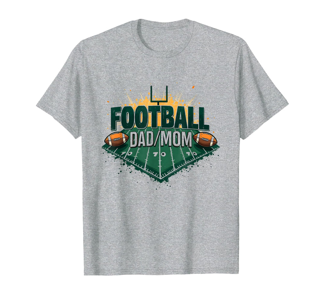Football Dad Mom Proud Parent Game T-Shirt - Casual Everyday Wear Unisex - T-Shirt, Sweatshirt, Hoodie