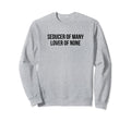 Seducer Many Lover None Y2K Sweatshirt - Minimalist Print for Adults - T-Shirt, Sweatshirt, Hoodie