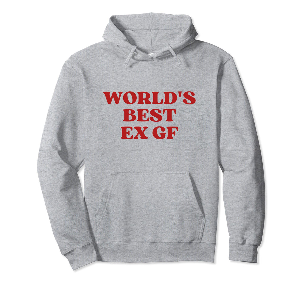 Worlds Best Ex Girlfriend Worlds Hoodie - Aesthetic Graphic for Adults - T-Shirt, Sweatshirt, Hoodie