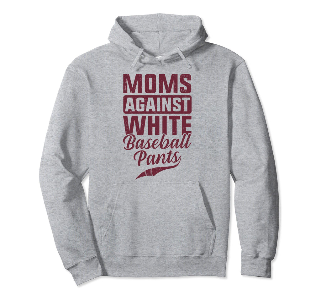 Moms Against White Baseball Pants Present Hoodie - Graphic Print Men Women - T-Shirt, Sweatshirt, Hoodie