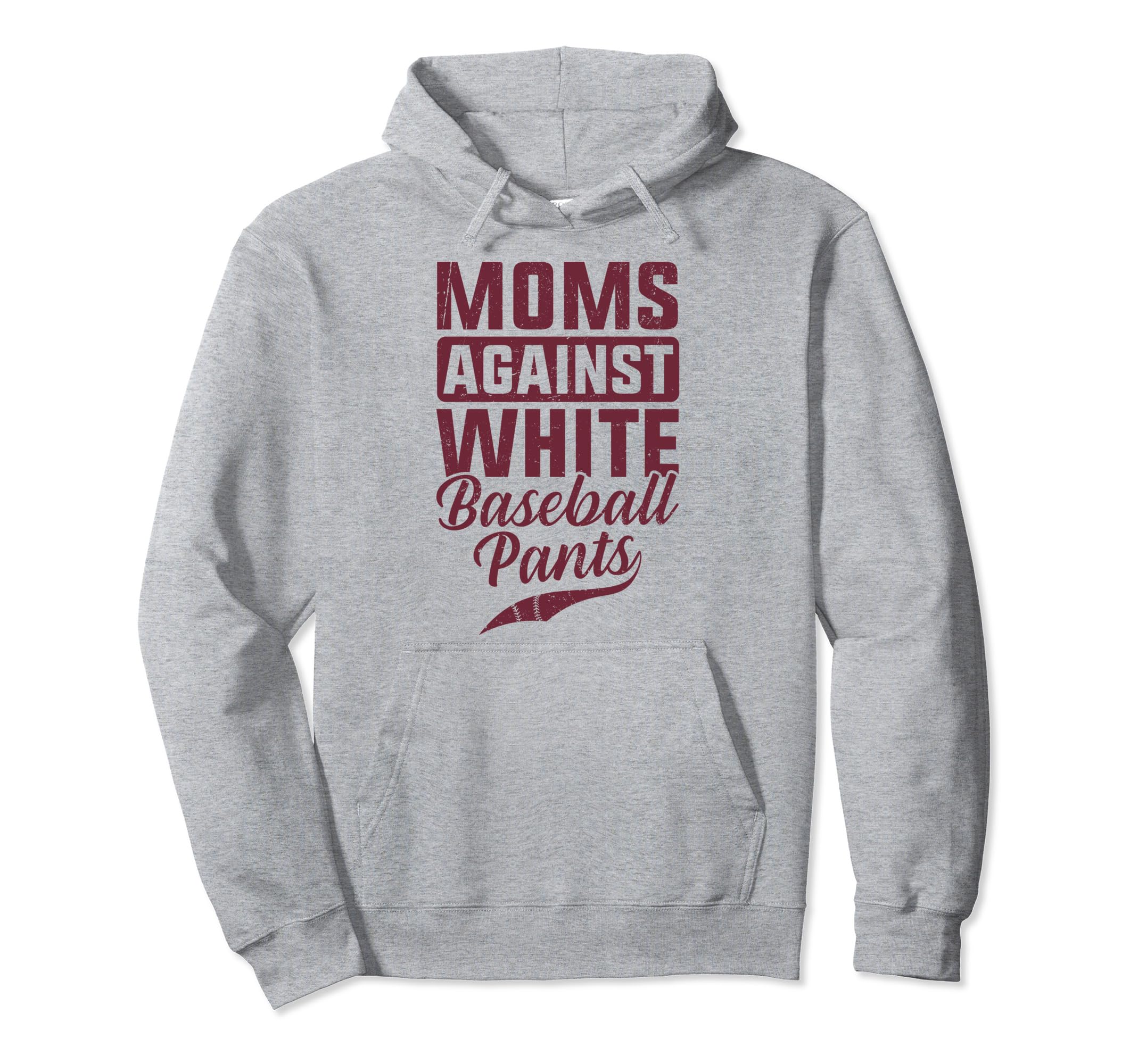 Moms Against White Baseball Pants Present Hoodie - Graphic Print Men Women - T-Shirt, Sweatshirt, Hoodie