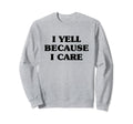 Baseball Softball Dad Mom I Sweatshirt - Casual Everyday Wear for Adults - T-Shirt, Sweatshirt, Hoodie