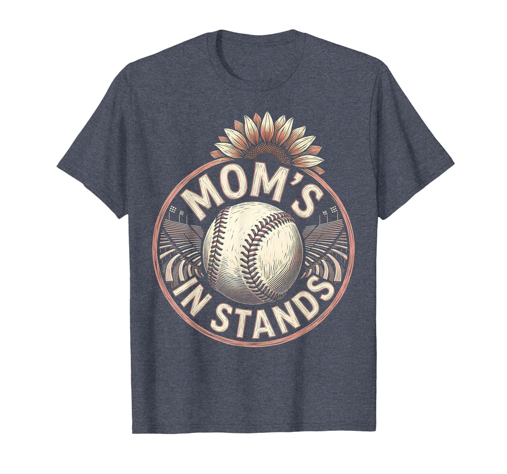 Moms Stands Mothers Day Baseball T-Shirt - Fun Novelty Design Unisex - T-Shirt, Sweatshirt, Hoodie