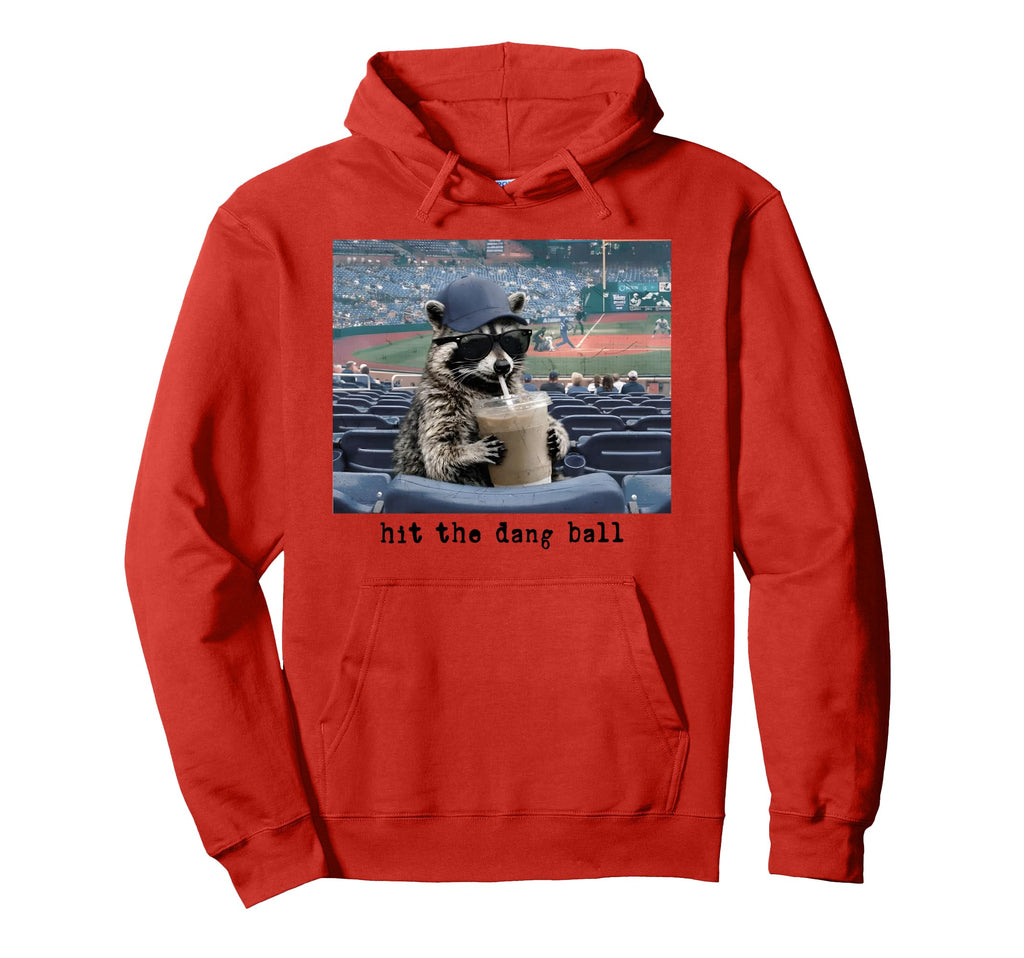 Hit Dang Ball Racoon Funny Ballfield Hoodie - Novelty Apparel for Adults - T-Shirt, Sweatshirt, Hoodie