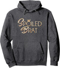 Spoiled Little Rotten Brat Funny Sarcastic - Adult & Kids T-Shirts, Sweatshirts & Hoodies apparel design preview 1