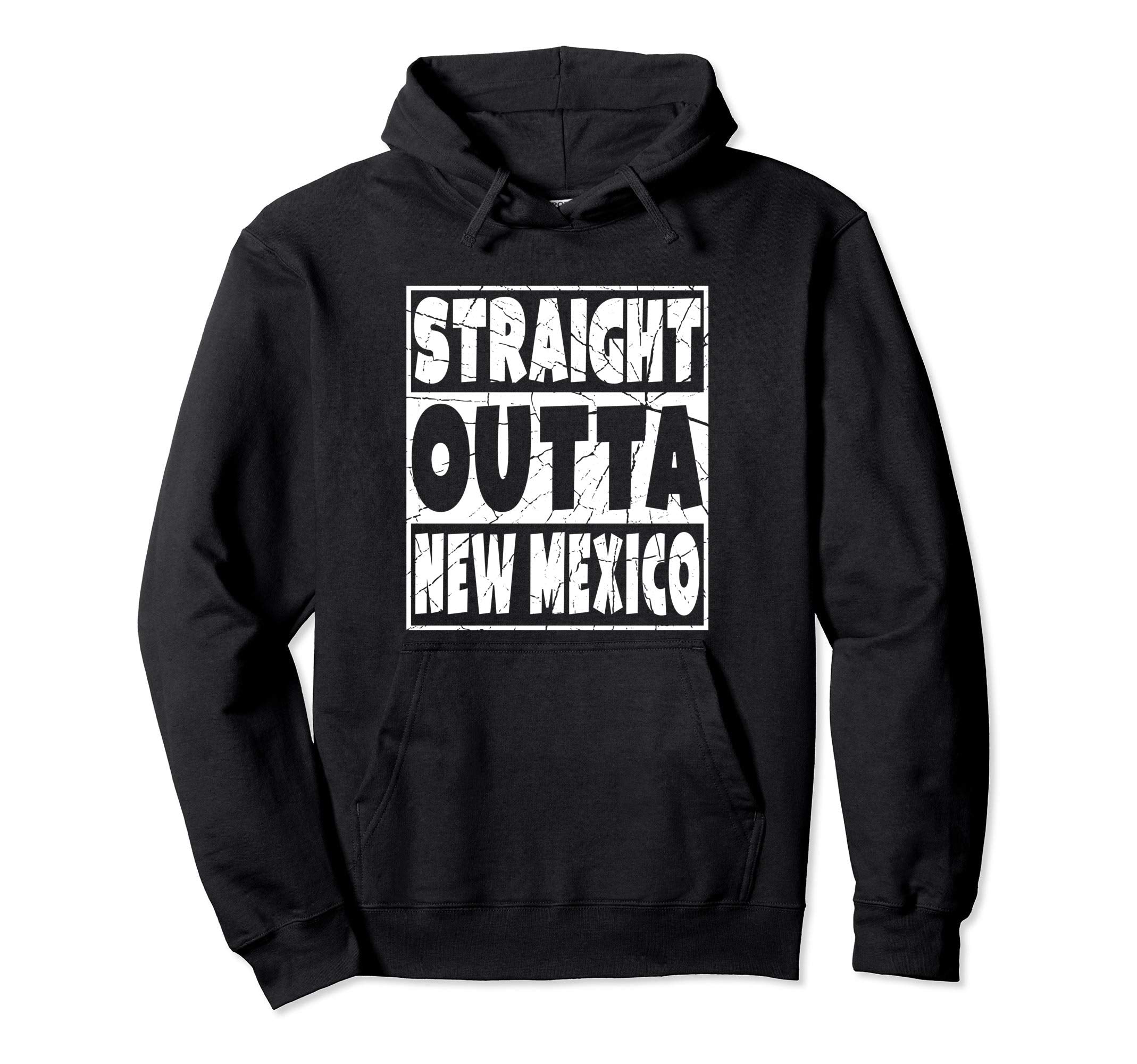 Straight Outta New Mexico Gift Distressed Hoodie - Streetwear Style Unisex - T-Shirt, Sweatshirt, Hoodie