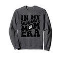 Groovy My Dugout Mom Era Funny Sweatshirt - Fun Novelty Design Men Women - T-Shirt, Sweatshirt, Hoodie
