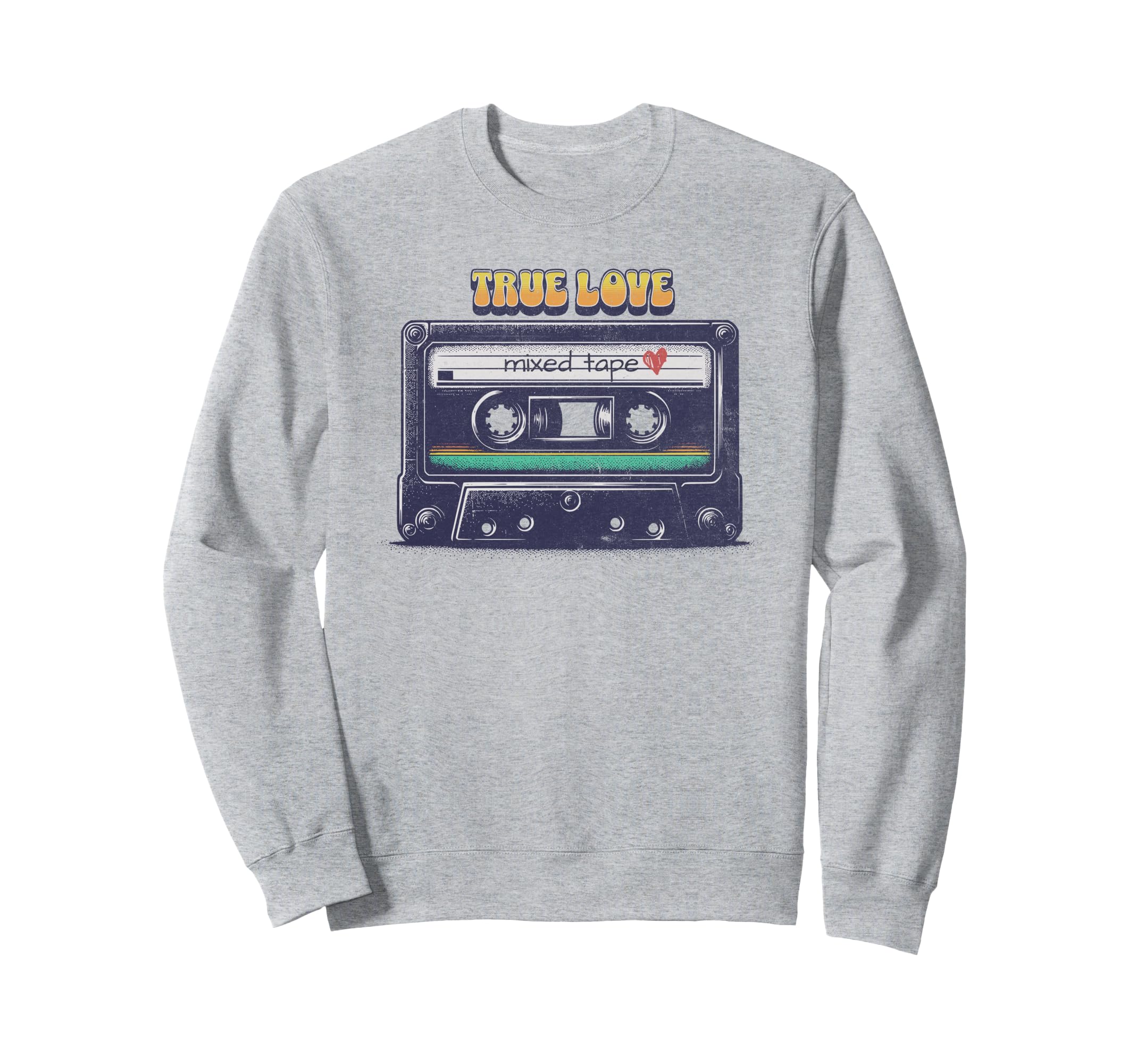 Cassette Mixed Tape True Love Sweatshirt - Casual Everyday Wear Unisex - T-Shirt, Sweatshirt, Hoodie