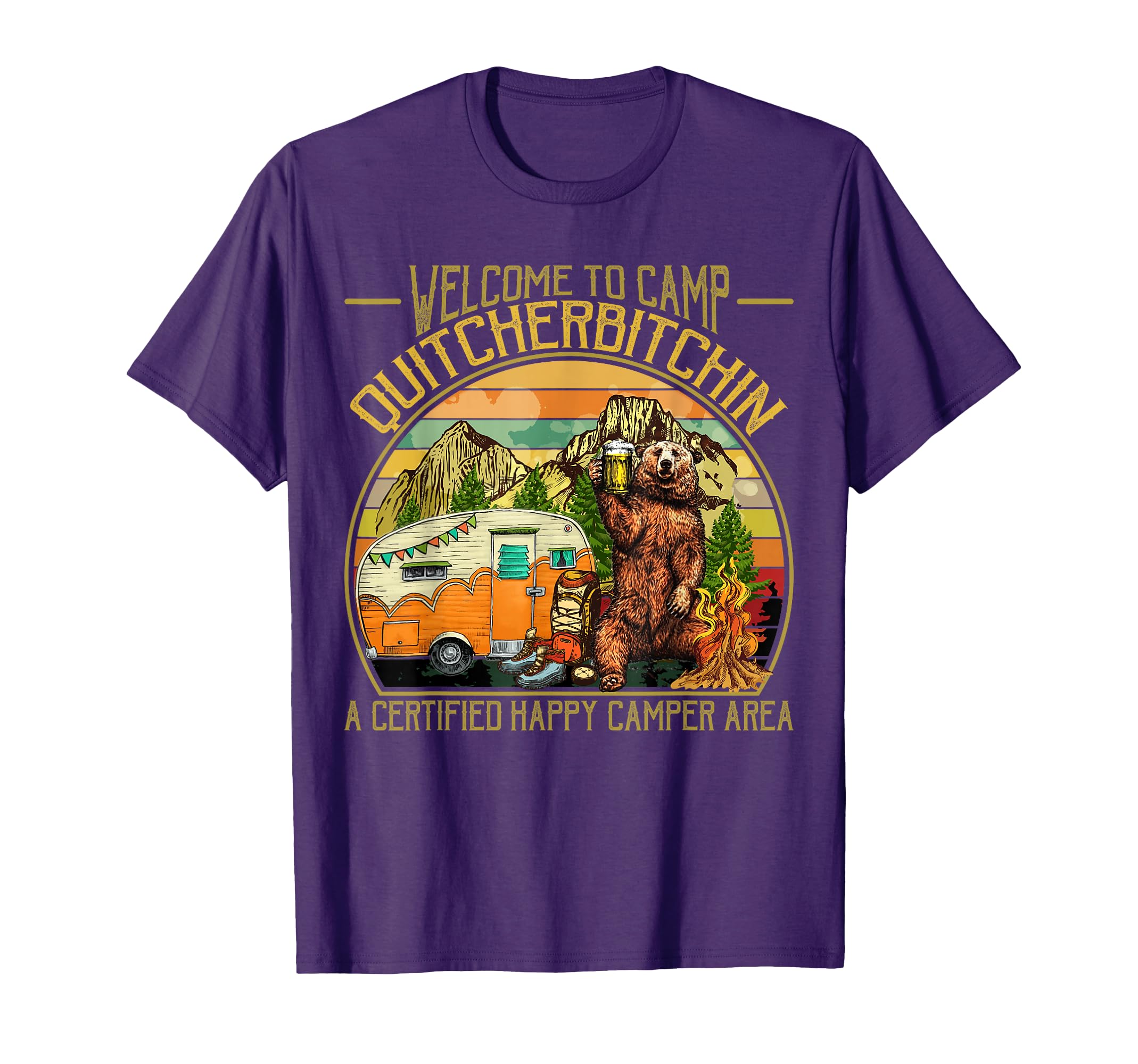 Welcome To Camp Quitcherbitchin Funny T-Shirt - Unique Graphic Men Women - T-Shirt, Sweatshirt, Hoodie
