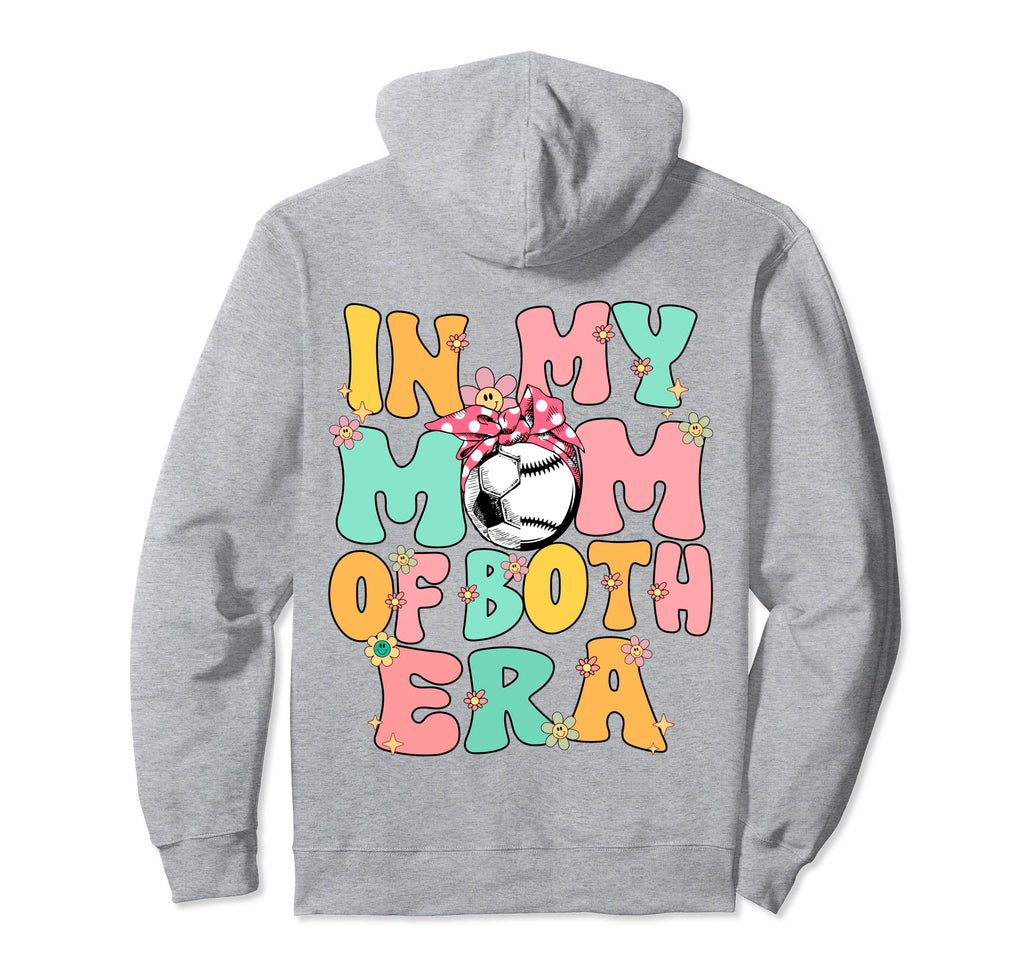 My Mom Both Era Baseball Soccer Mom Hoodie - Novelty Apparel Unisex - T-Shirt, Sweatshirt, Hoodie
