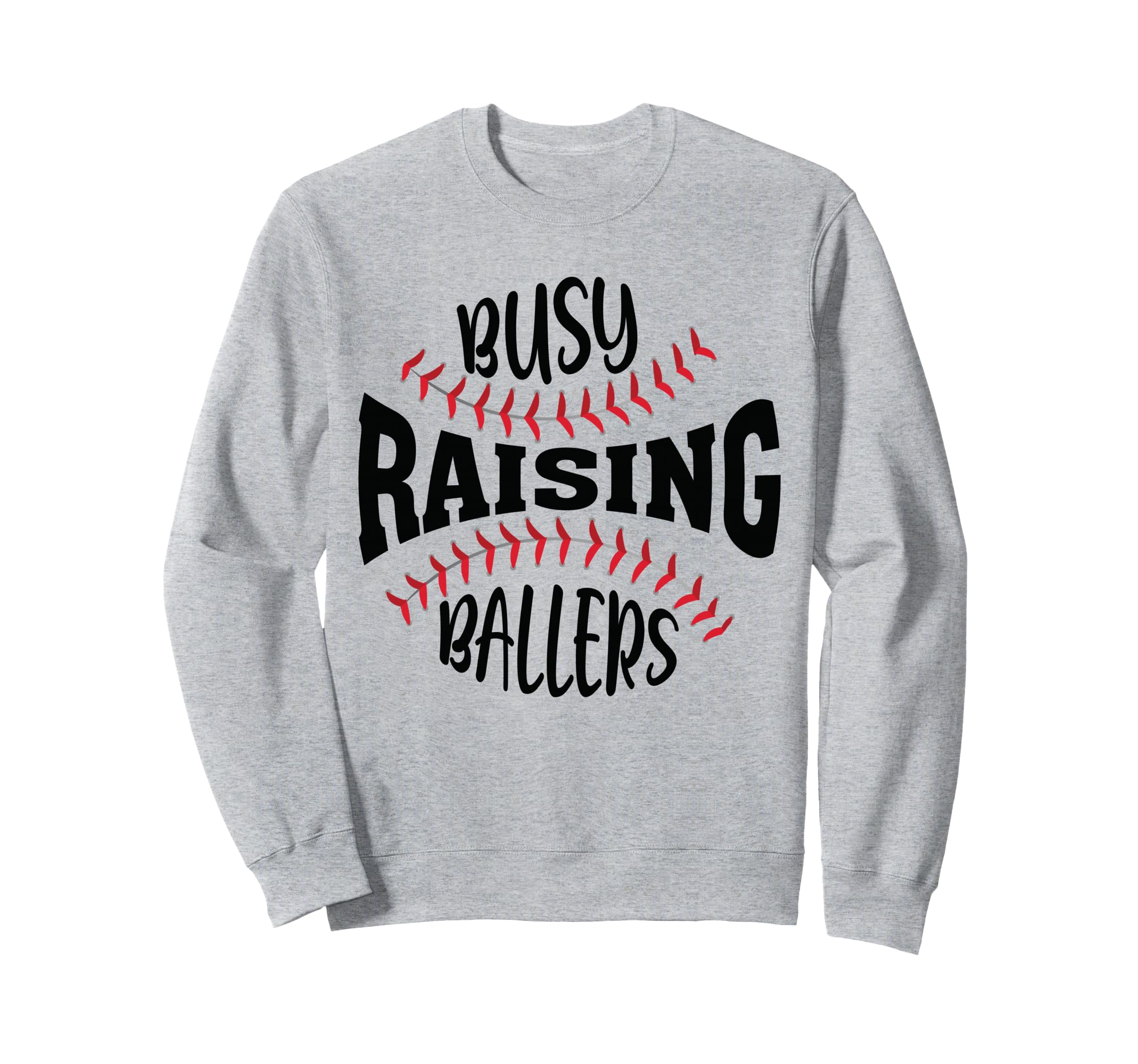 Funny Baseball Busy Raising Sweatshirt - Casual Everyday Wear Men Women - T-Shirt, Sweatshirt, Hoodie