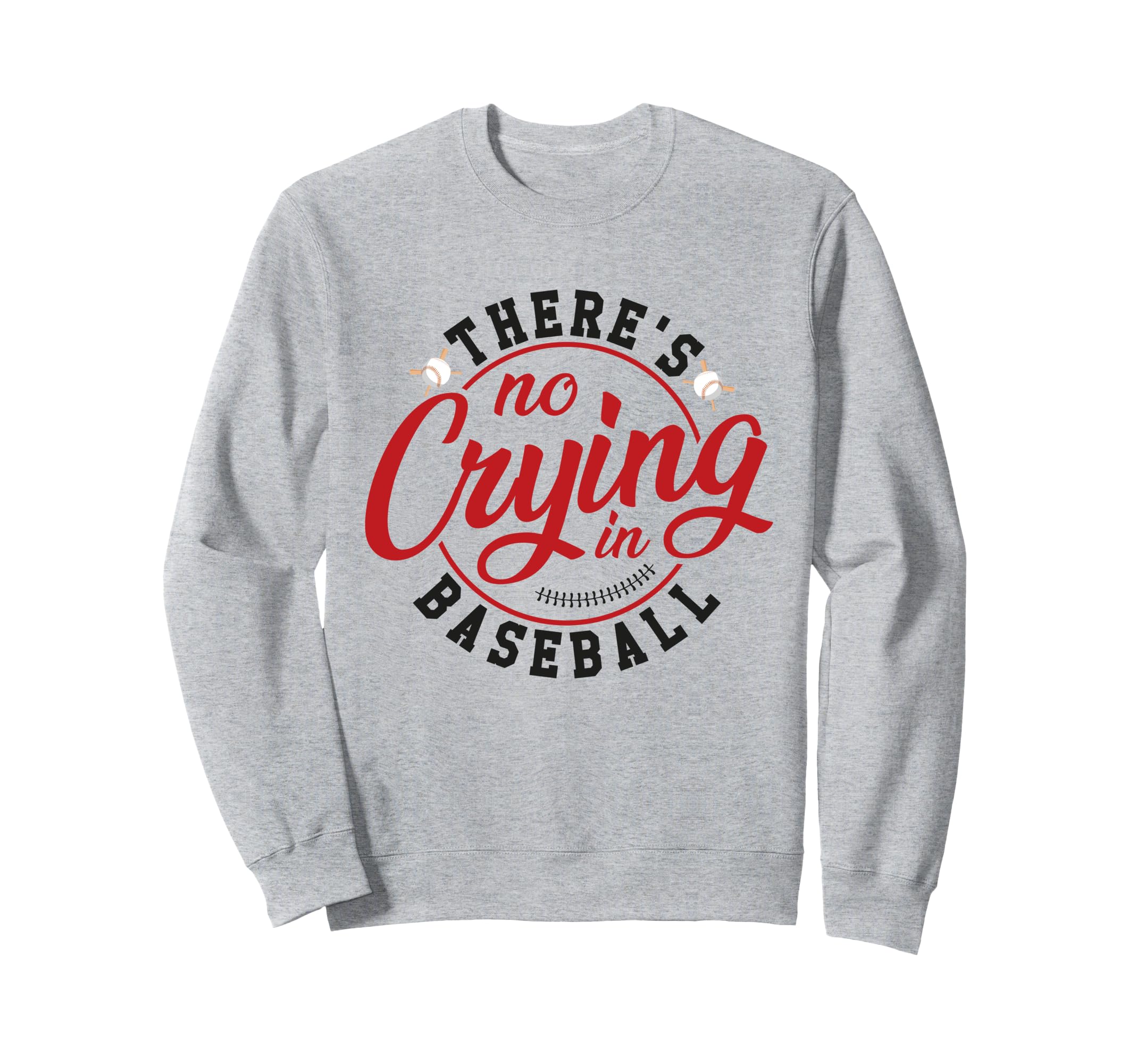 There Is No Crying Baseball Mom Sweatshirt - Streetwear Style Men Women - T-Shirt, Sweatshirt, Hoodie