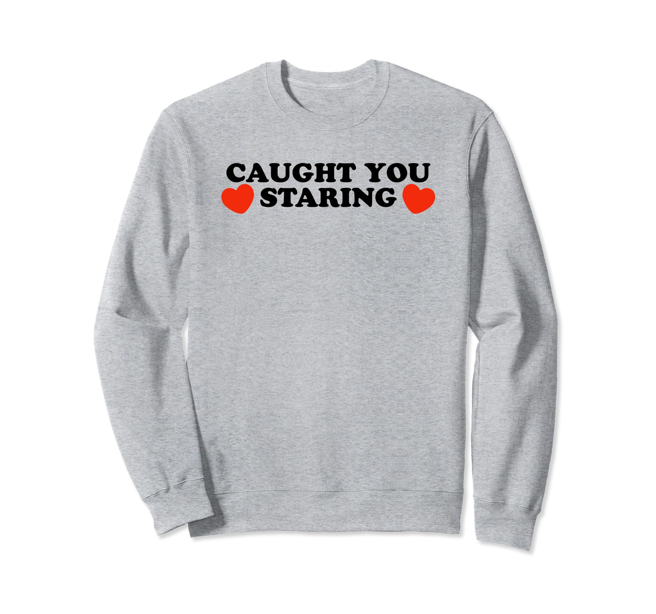 Caught You Staring Funny Y2K Aesthetic Sweatshirt - Graphic Print Men Women - T-Shirt, Sweatshirt, Hoodie