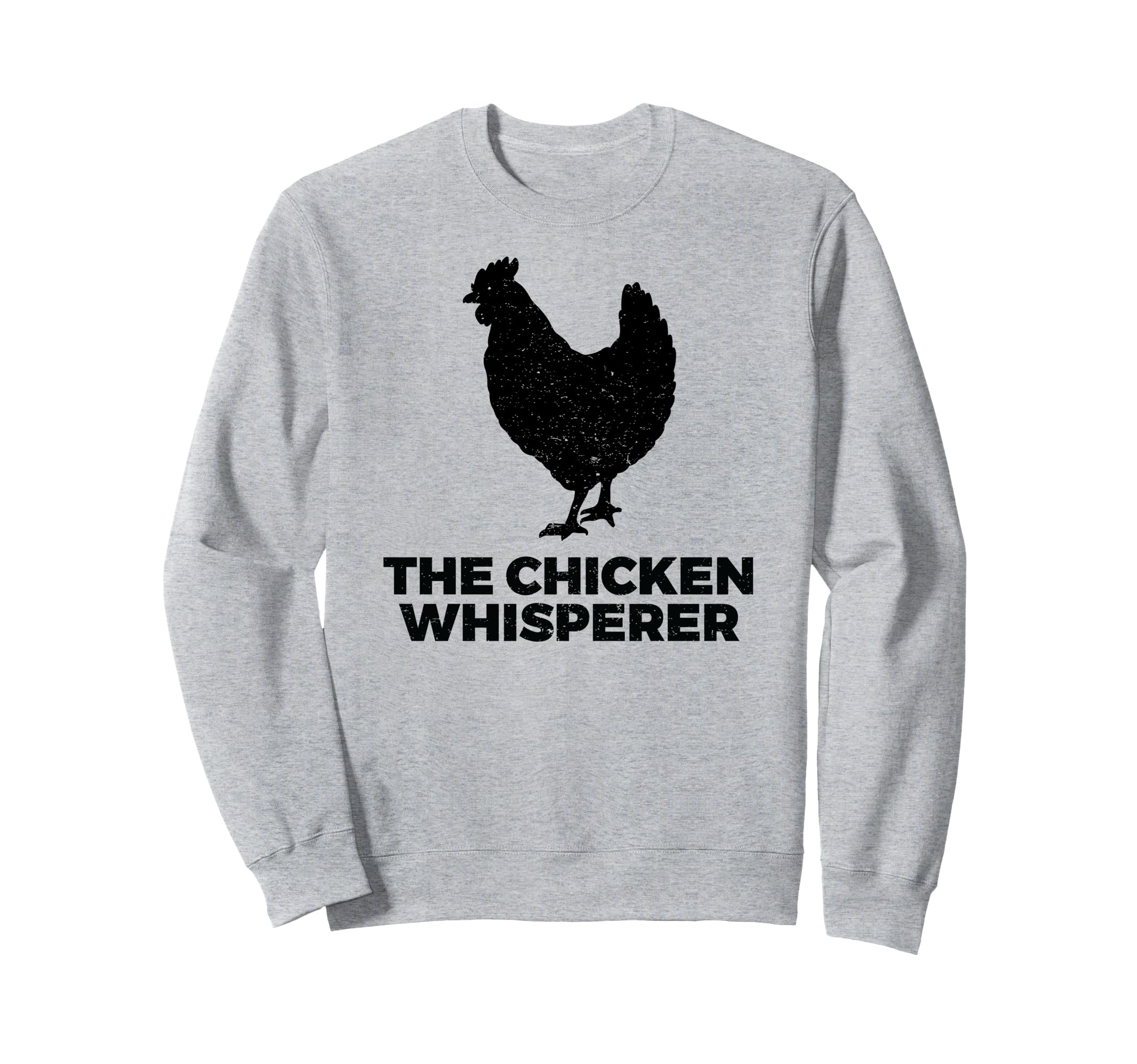 Chicken Whisperer Distressed Sweatshirt - Minimalist Print Men Women - T-Shirt, Sweatshirt, Hoodie
