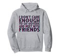 I Dont Care To Go Outside Vaporwave Hoodie - Fun Novelty Design Men Women - T-Shirt, Sweatshirt, Hoodie