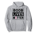 Boob Lives Matter Breast Cancer Hoodie - Graphic Print for Adults - T-Shirt, Sweatshirt, Hoodie