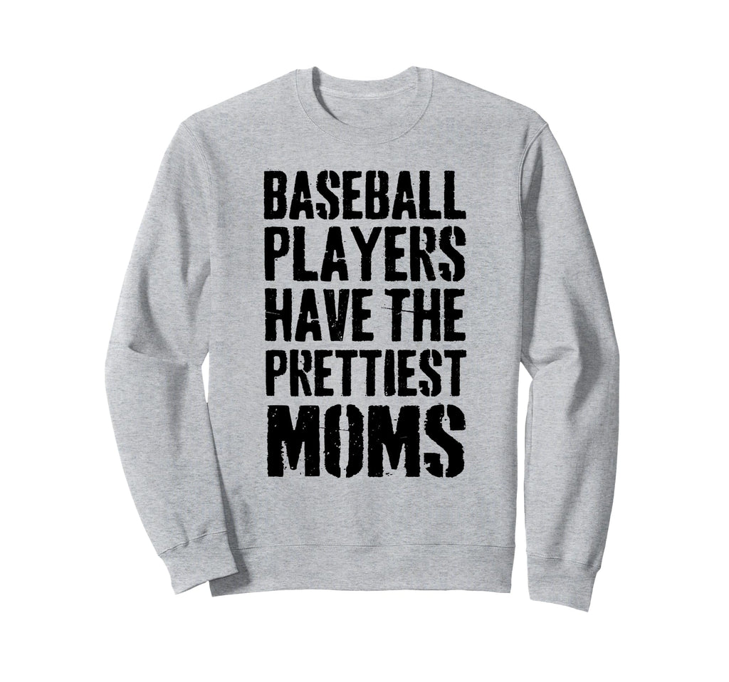 Baseball Players Have Prettiest Sweatshirt - Aesthetic Graphic Men Women - T-Shirt, Sweatshirt, Hoodie