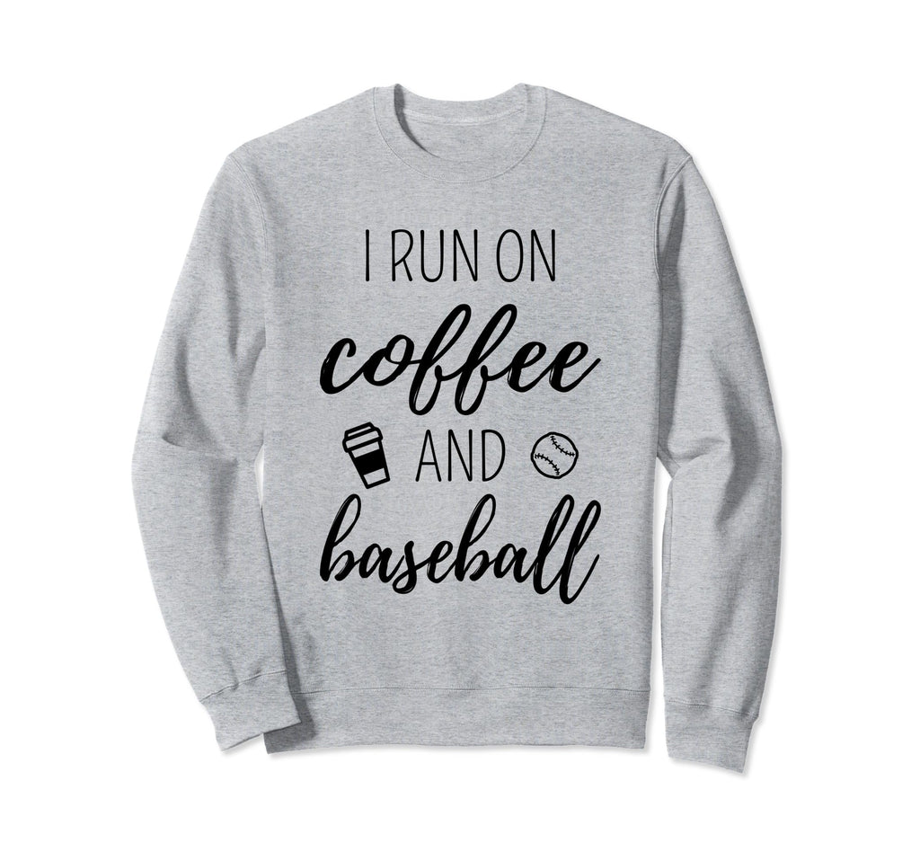 I Run Coffee And Baseball Sports Sweatshirt - Minimalist Print Men Women - T-Shirt, Sweatshirt, Hoodie