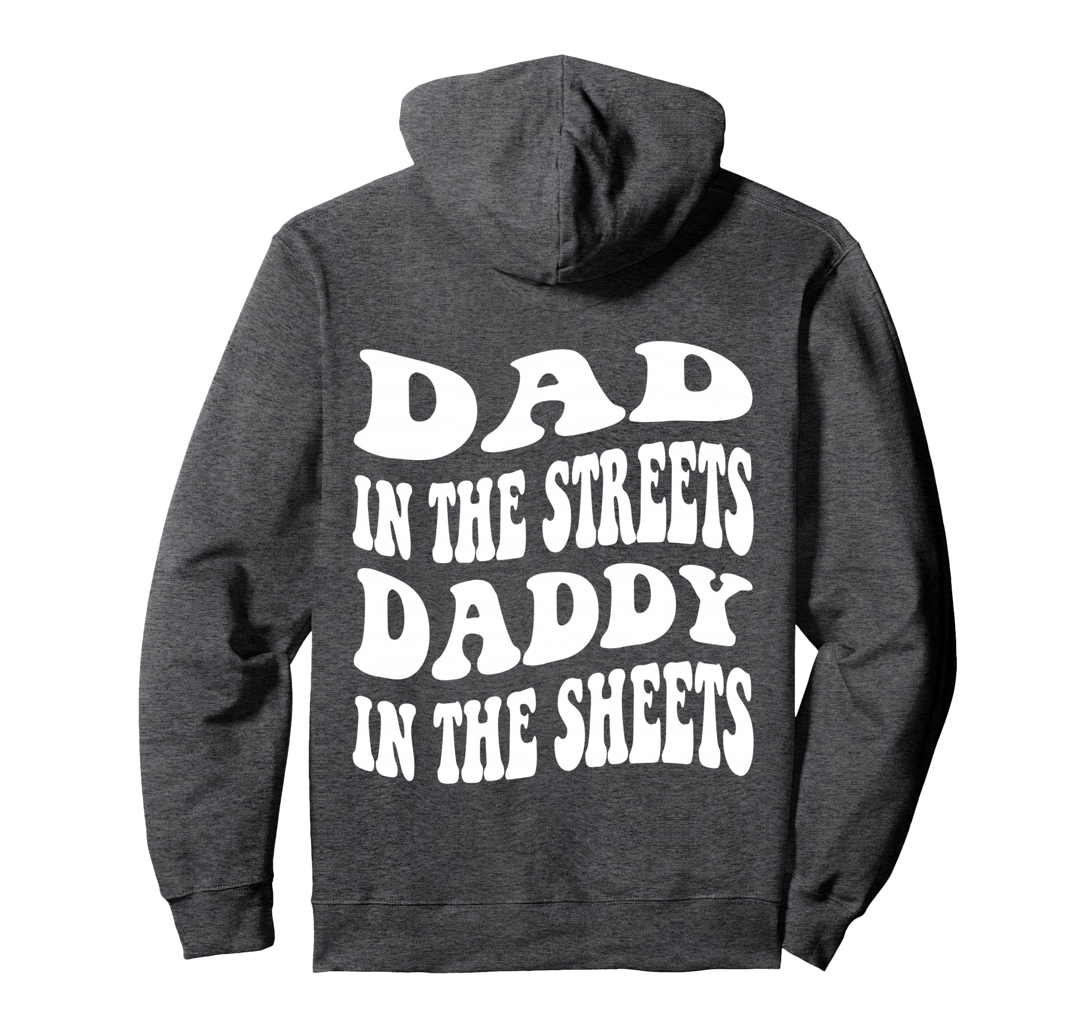 Dad Streets Daddy Sheets Funny Baseball Hoodie - Unique Graphic Men Women - T-Shirt, Sweatshirt, Hoodie