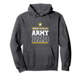 Proud Army Dad Proud To Be Army Dad Hoodie - Aesthetic Graphic Unisex - T-Shirt, Sweatshirt, Hoodie