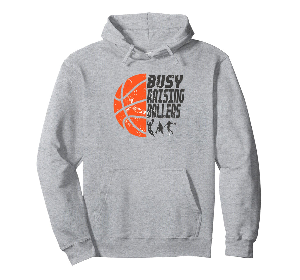 Busy Raising Ballers Basketball Dad Hoodie - Novelty Apparel Unisex - T-Shirt, Sweatshirt, Hoodie