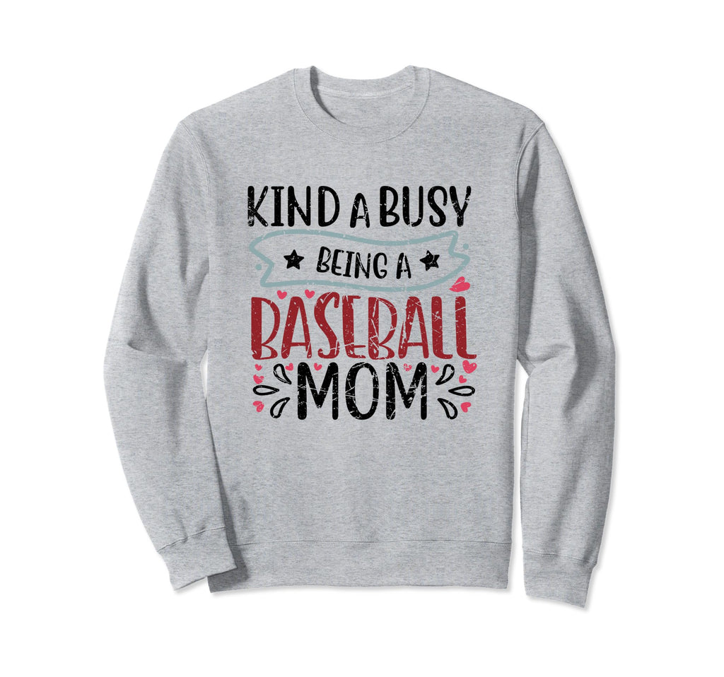 Kinda Busy Being Baseball Mom Sport Sweatshirt - Novelty Apparel for Adults - T-Shirt, Sweatshirt, Hoodie