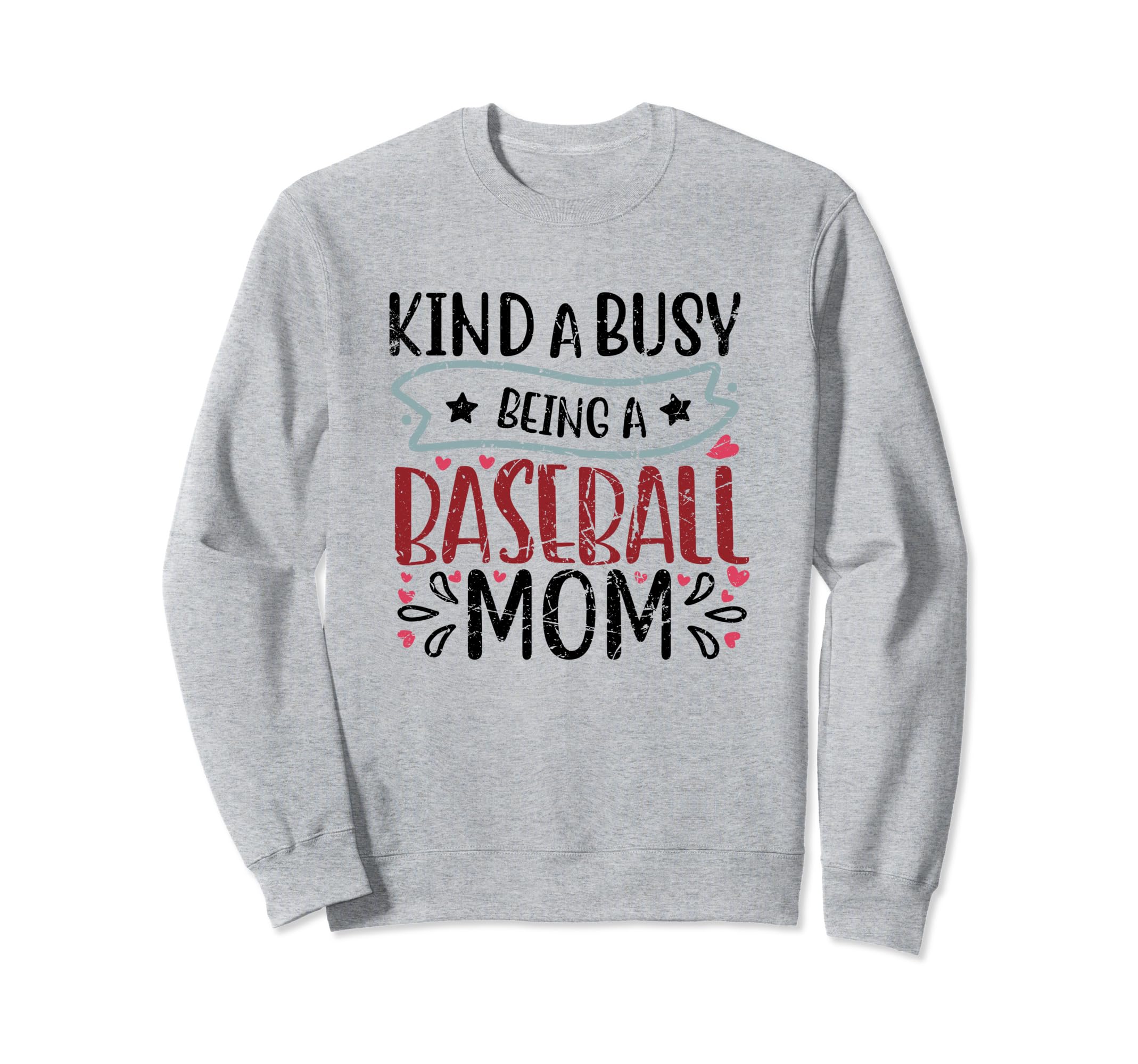 Kinda Busy Being Baseball Mom Sport Sweatshirt - Novelty Apparel for Adults - T-Shirt, Sweatshirt, Hoodie